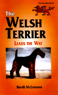 The Welsh Terrier: Leads the Way - McLennan, Bardi, and Luther, Luana (Editor)