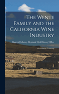 The Wente Family and the California Wine Industry: Oral History Transcrip