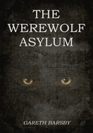 The Werewolf Asylum