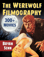 The Werewolf Filmography: 300+ Movies