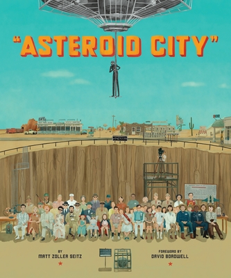 The Wes Anderson Collection: Asteroid City - Seitz, Matt Zoller