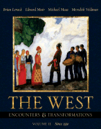 The West: Encounters & Transformations, Volume II (Chapters 14-29)