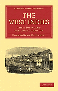 The West Indies: Their Social and Religious Condition