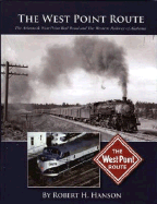 The West Point Route: The Atlanta & West Point Rail Road and the Western Railway of Alabama - Hanson, Robert