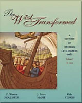 The West Transformed: A History of Western Civilization, Volume I, to 1715 - Harcourt Brace College Publishers, and Hollister, Warren, and McGee, Sears