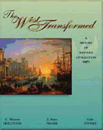The West Transformed: A History of Western Civilization