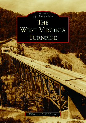 The West Virginia Turnpike - Archer, William R