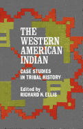 The Western American Indian: Case Studies in Tribal History