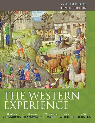 The Western Experience, Volume 1 - Chambers, Mortimer, and Hanawalt, Barbara, and Rabb, Theodore