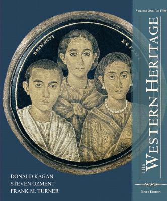 The Western Heritage: Volume 1 - Kagan, Donald, and Ozment, Steven E, and Turner, Frank M, Mr.