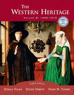 The Western Heritage, volume B: 1300-1815