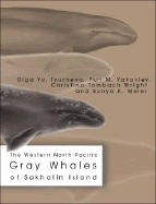 The Western North Pacific Gray Whales of Sakhalin Island