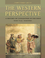 The Western Perspective: Prehistory to the Enlightenment, Volume 1: To 1715 (with Infotrac)