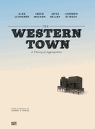 The Western Town: A Theory of Aggregation