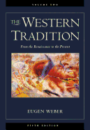 The Western Tradition: From the Renaissance to the Present, Volume II