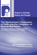 The Westminster Confession of Faith and the Cessation of Special Revelation