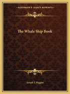 The Whale Ship Book