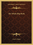 The Whale Ship Book
