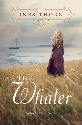 The Whaler - Thorn, Ines, and Northrop, Kate (Translated by)