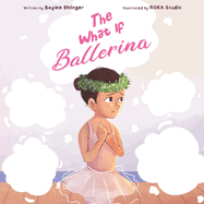 The What If Ballerina