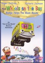 The Wheels on the Bus: Mango Helps the Moon Mouse