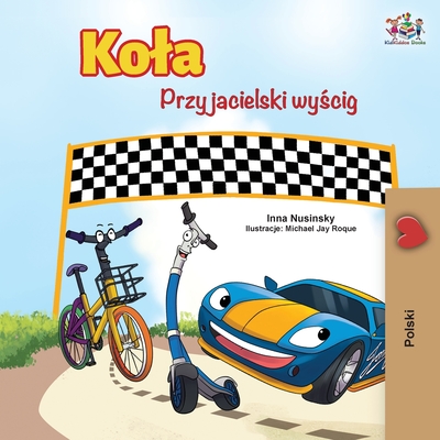 The Wheels -The Friendship Race (Polish Edition) - Books, Kidkiddos, and Nusinsky, Inna