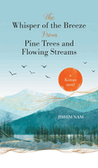 The Whisper of the Breeze from Pine Trees and Flowing Streams