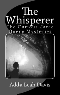 The Whisperer: The Curious Janie Query Mysteries