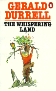 The Whispering Land - Durrell, Gerald Malcolm