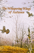 The whispering wings of autumn