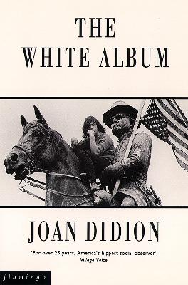 The White Album - Didion, Joan