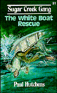 The White Boat Rescue - Hutchens, Paul