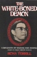 The White-Boned Demon: A Biography of Madame Mao Zedong - Terrill, Ross