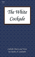 The White Cockade: Catholic Poetry and Verse
