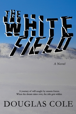 The White Field - Cole, Douglas