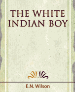 The White Indian Boy - 1919