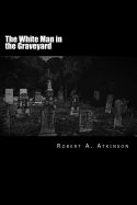 The White Man in the Graveyard