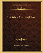 The White Mr. Longfellow