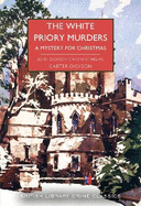 The White Priory Murders: A Mystery for Christmas