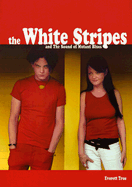 The White Stripes and the Sound of Mutant Blues