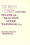 The White Terror and the Political Reaction After Waterloo
