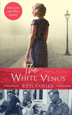 The White Venus - Colley, Rupert