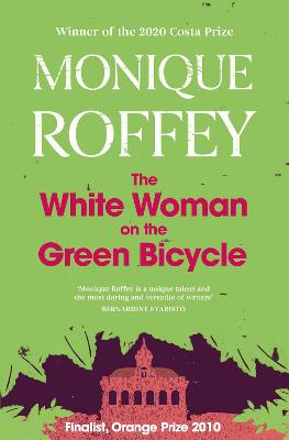 The White Woman on the Green Bicycle - Roffey, Monique