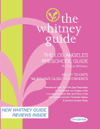 The Whitney Guide: The Los Angeles Preschool Guide 7th Edition