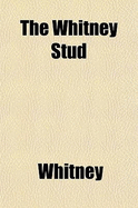 The Whitney Stud - Whitney