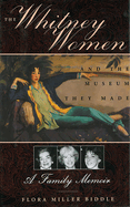 The Whitney Women and the Museum They Made: A Family Memoir