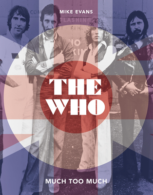 The Who: Much Too Much - Evans, Mike