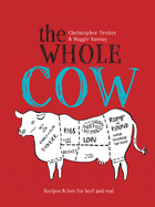 The Whole Cow: Recipes and Lore for Beef and Veal
