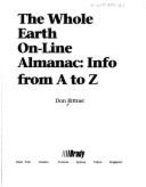 The Whole Earth Online Almanac: Info from A-Z