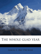 The Whole Glad Year